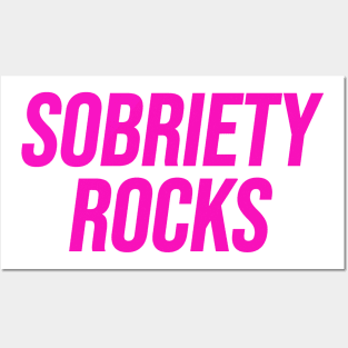 Sobriety Rocks Posters and Art